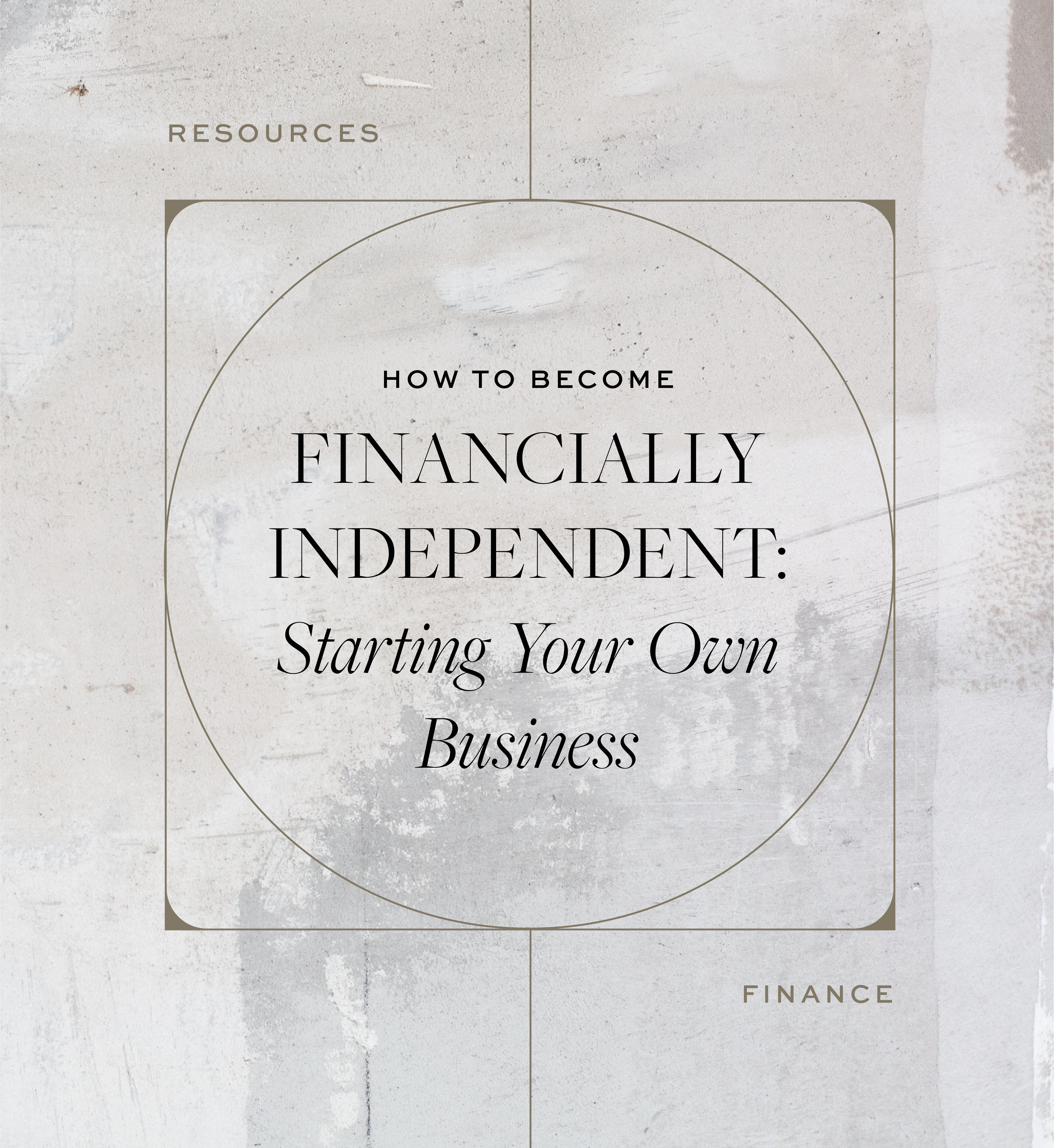 How to become financially independent: starting your own business.